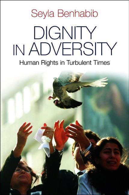 Cover: 9780745654430 | Dignity in Adversity | Human Rights in Troubled Times | Seyla Benhabib