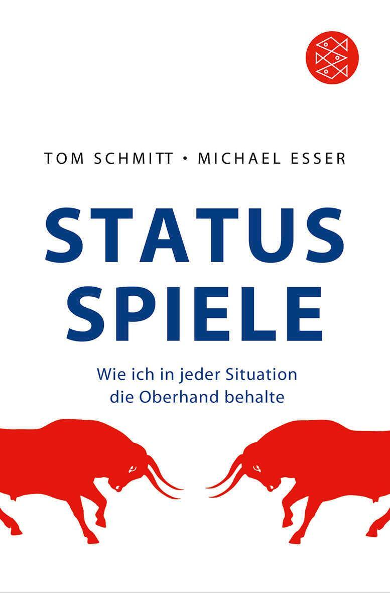 Cover: 9783596179800 | Status-Spiele | Wie ich in jeder Situation die Oberhand behalte | Buch