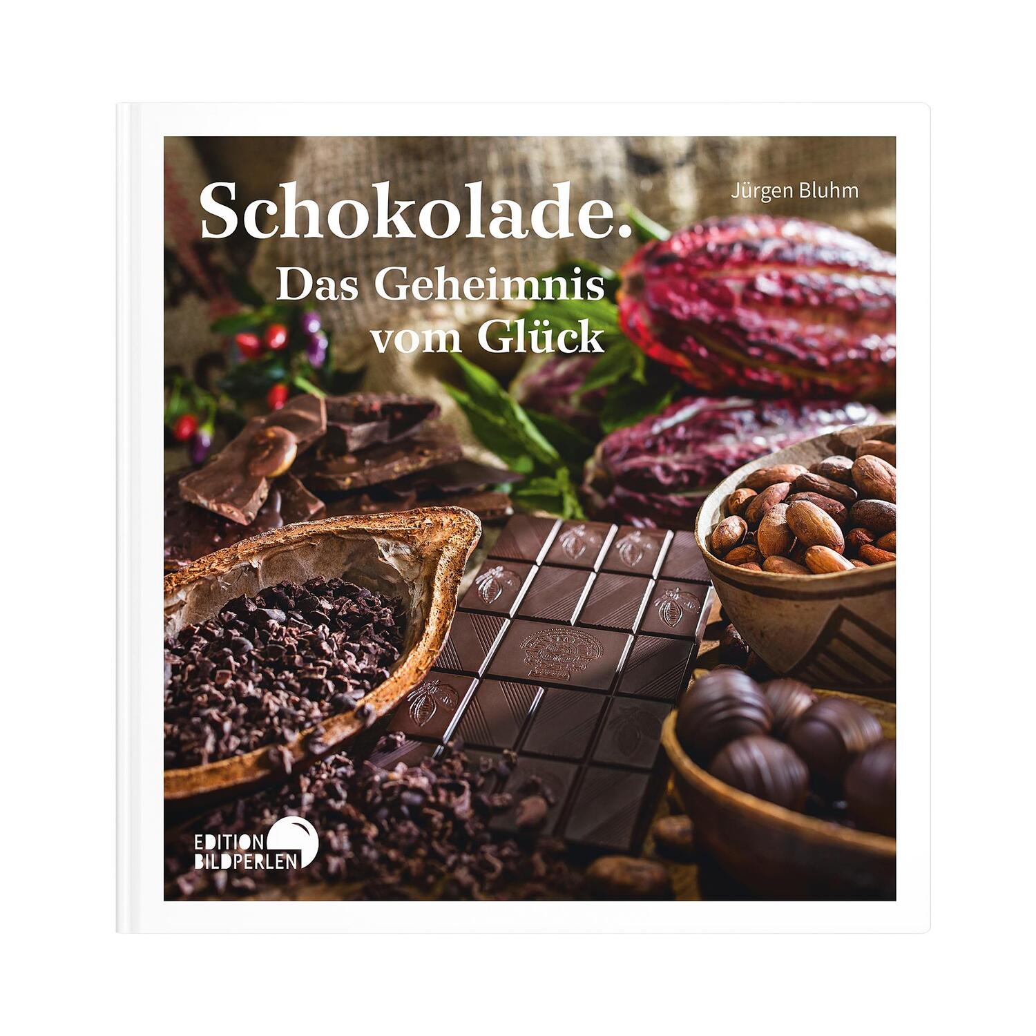 Cover: 9783965460003 | Schokolade | Das Geheimnis vom Glück | Jürgen Bluhm | Buch | Deutsch