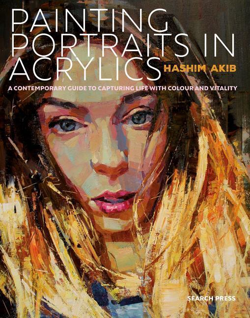 Cover: 9781782215813 | Painting Portraits in Acrylics | Hashim Akib | Taschenbuch | Englisch