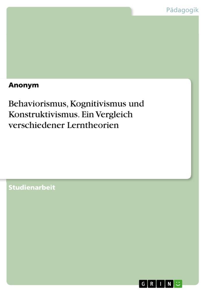 Cover: 9783346125408 | Behaviorismus, Kognitivismus und Konstruktivismus. Ein Vergleich...