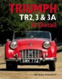 Cover: 9780954998158 | Triumph TR2, 3 and 3A in Detail | Bill Piggott | Buch | Englisch
