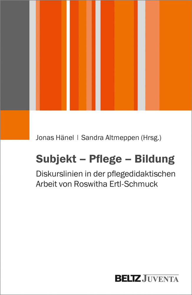 Cover: 9783779961604 | Subjekt - Pflege - Bildung | Jonas Hänel (u. a.) | Taschenbuch | 2020