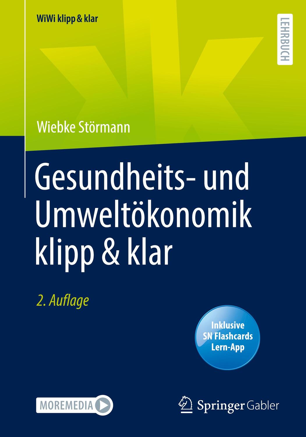 Cover: 9783658383961 | Gesundheits- und Umweltökonomik klipp &amp; klar | Wiebke Störmann | 2022