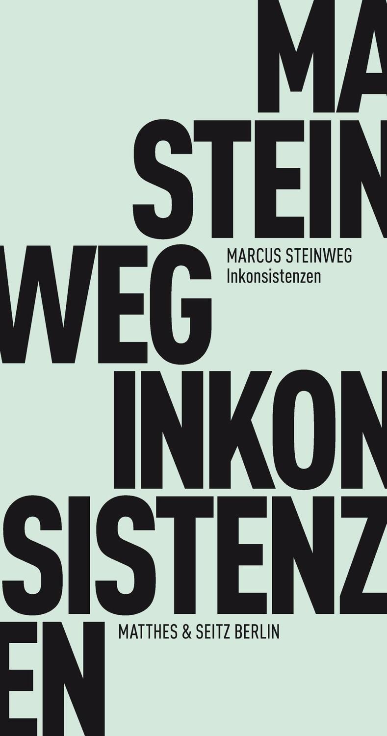 Cover: 9783957570345 | Inkonsistenzen | Marcus Steinweg | Taschenbuch | Deutsch | 2015