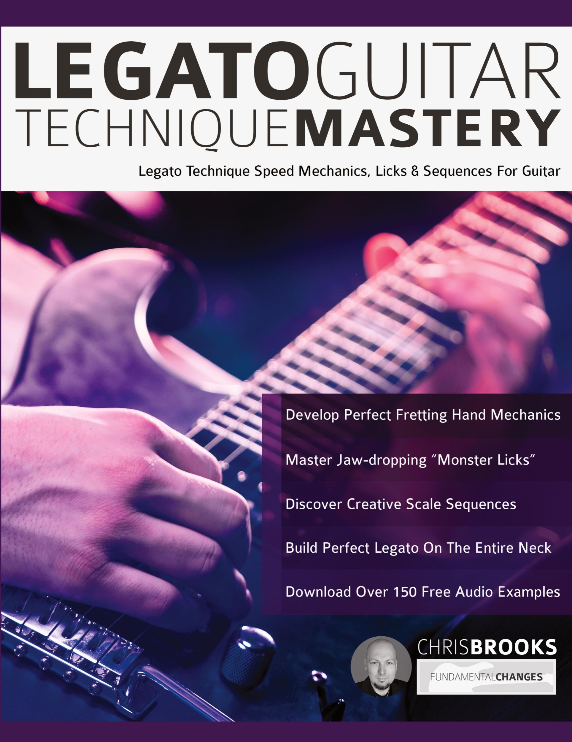 Cover: 9781789331509 | Legato Guitar Technique Mastery | Chris Brooks (u. a.) | Taschenbuch