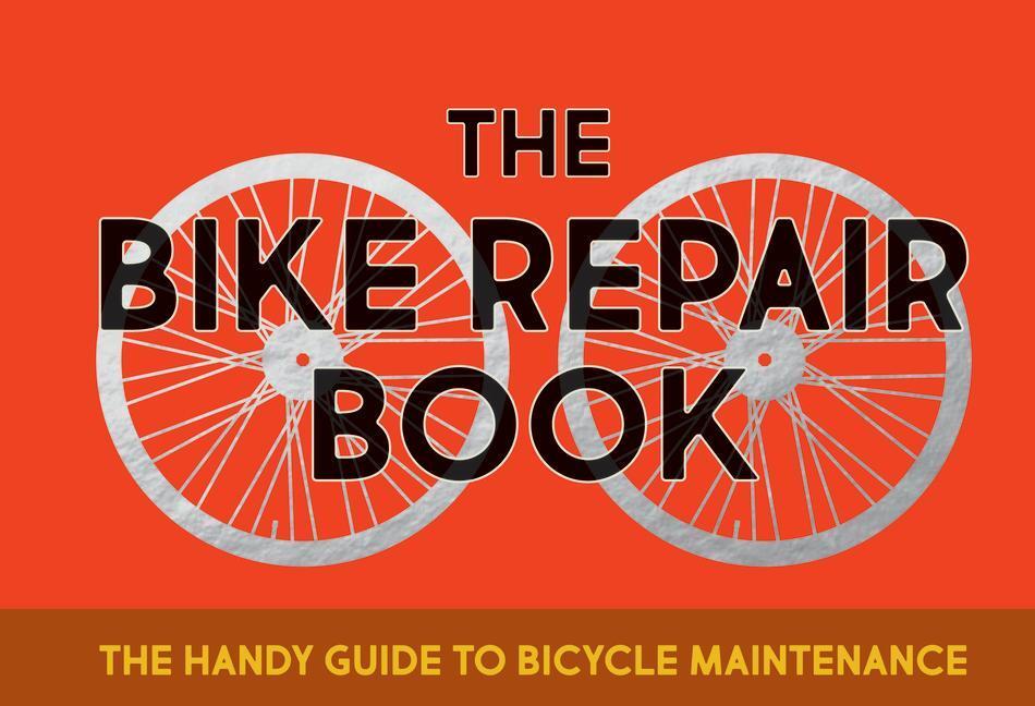 Cover: 9781787136885 | The Bike Repair Book: The Handy Guide to Bicycle Maintenance | Janssen