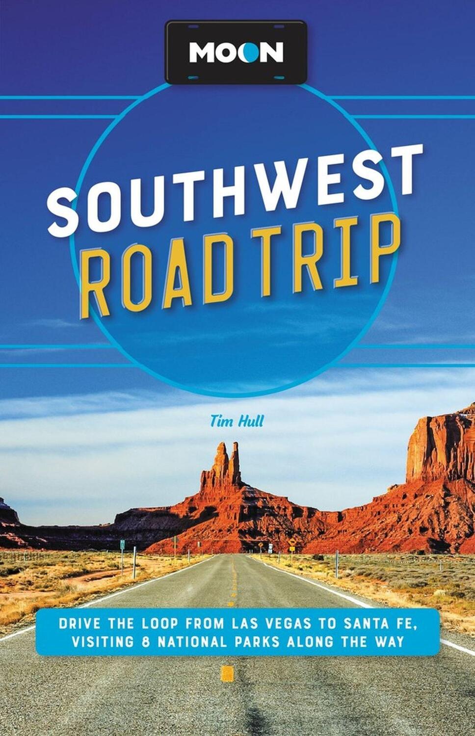 Cover: 9781640497450 | Moon Southwest Road Trip (Third Edition) | Tim Hull | Taschenbuch
