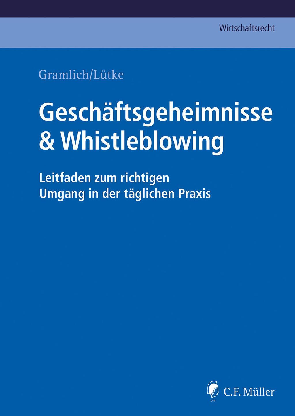 Cover: 9783811461321 | Geschäftsgeheimnisse &amp; Whistleblowing | Ludwig Gramlich (u. a.) | Buch
