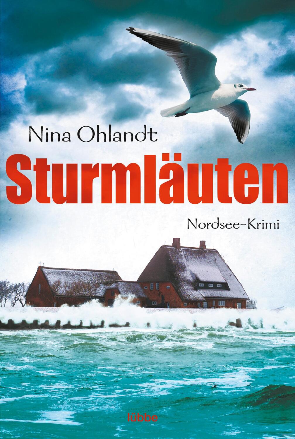 Cover: 9783404174720 | Sturmläuten | Nordsee-Krimi | Nina Ohlandt | Taschenbuch | 508 S.