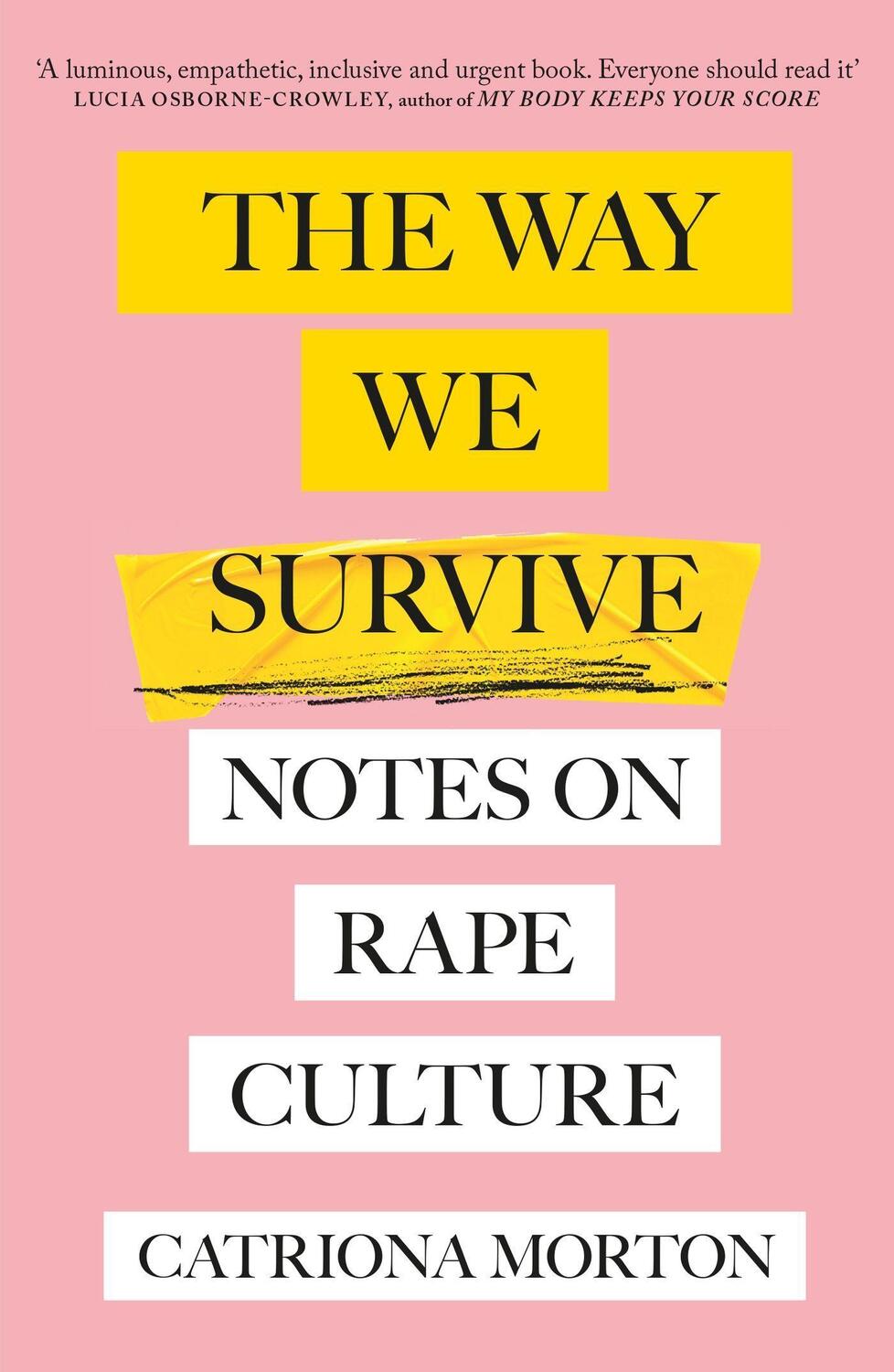 Cover: 9781398700567 | The Way We Survive | Notes on Rape Culture | Catriona Morton | Buch