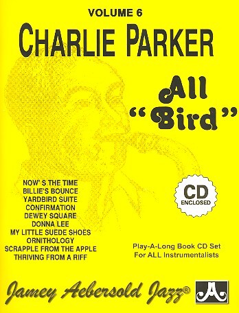Cover: 9781562241322 | Jamey Aebersold Jazz -- Charlie Parker -- All Bird, Vol 6: Book &amp; 2...
