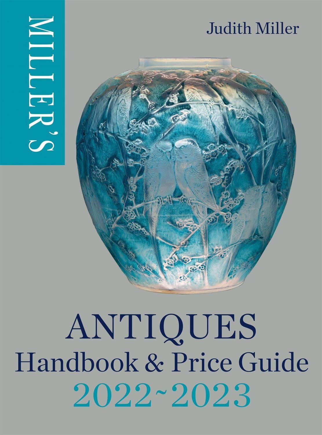 Cover: 9781784727376 | Miller's Antiques Handbook & Price Guide 2022-2023 | Judith Miller