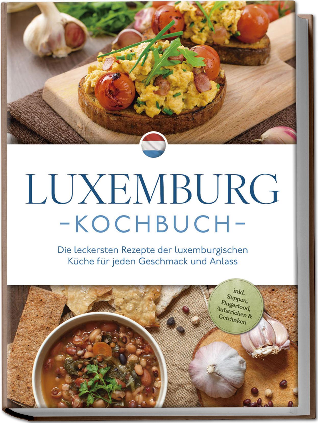 Cover: 9783757611101 | Luxemburg Kochbuch: Die leckersten Rezepte der luxemburgischen...