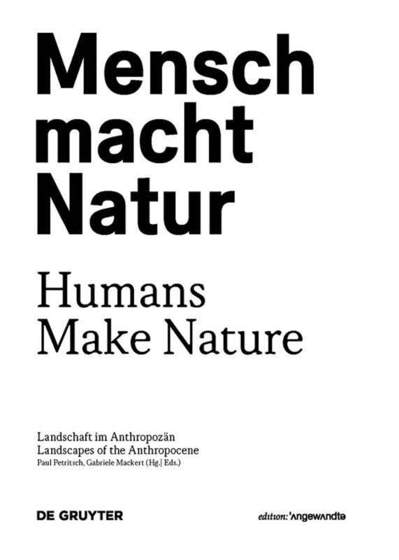 Cover: 9783110491982 | Mensch macht Natur / Humans Make Nature | Paul Petritsch (u. a.)