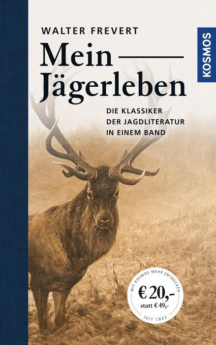 Cover: 9783440153383 | Mein Jägerleben | Gesammelte Erzählungen des großen Waidmanns | Buch