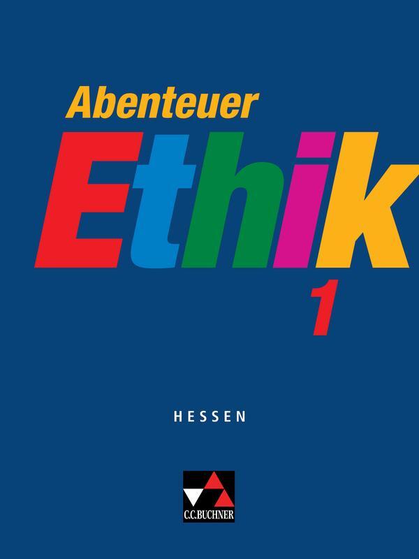 Cover: 9783766165756 | Abenteuer Ethik 1 Hessen | Für die Jahrgangsstufen 5/6 | Böhm (u. a.)
