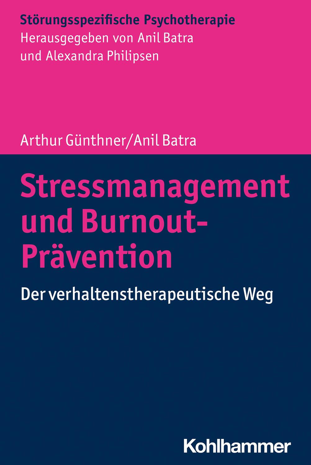 Cover: 9783170242517 | Stressmanagement und Burnout-Prävention | Arthur Günthner (u. a.)