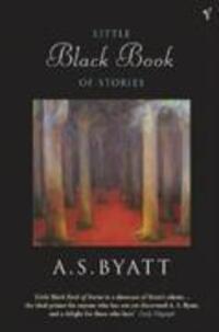 Cover: 9780099429951 | The Little Black Book of Stories | A S Byatt | Taschenbuch | Englisch