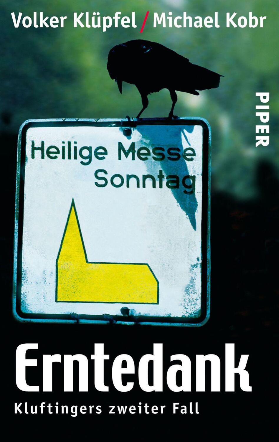Cover: 9783492245111 | Erntedank | Kluftingers zweiter Fall | Volker Klüpfel (u. a.) | Buch