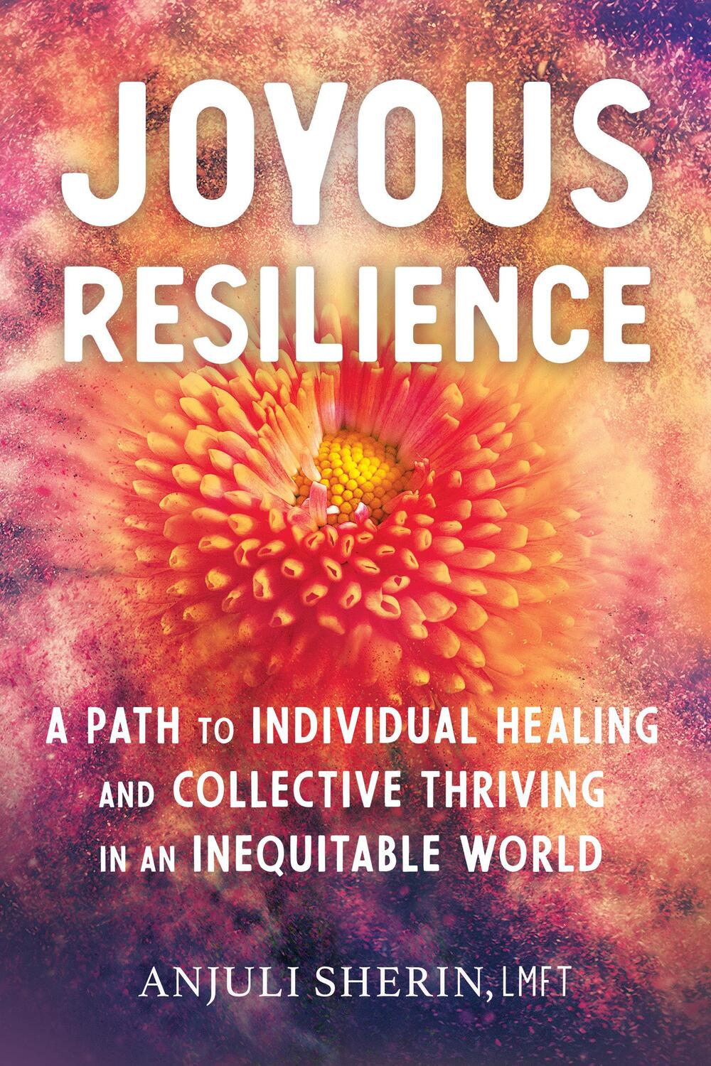 Cover: 9781623174231 | Joyous Resilience: A Path to Individual Healing and Collective...