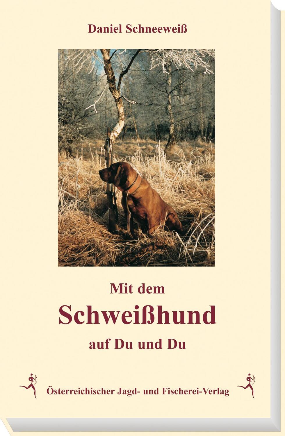 Cover: 9783852080185 | Mit dem Schweißhund auf Du und Du | Daniel Schneeweiß | Buch | Deutsch