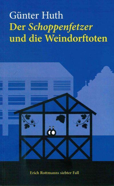 Cover: 9783429044794 | Der Schoppenfetzer und die Weindorftoten | Günter Huth | Taschenbuch