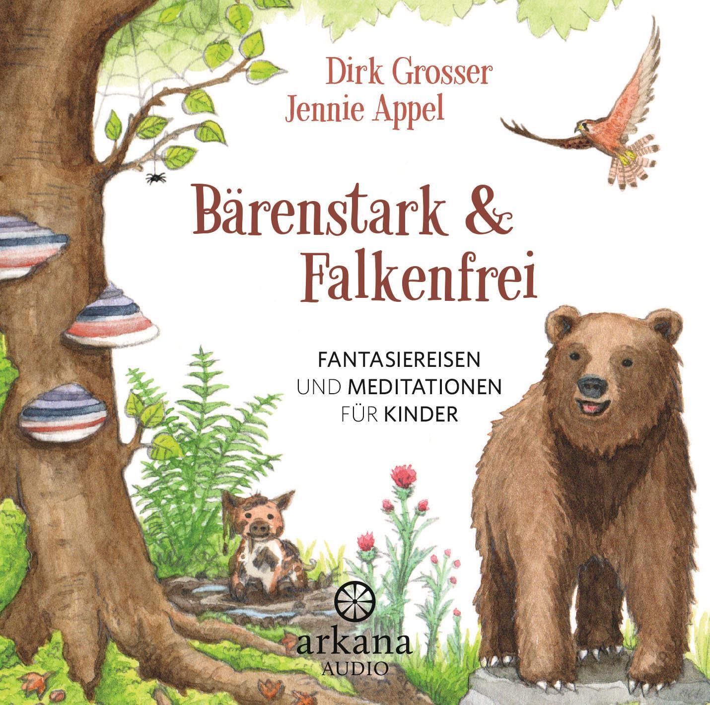 Cover: 9783442335930 | Bärenstark &amp; Falkenfrei | Fantasiereisen und Meditationen für Kinder
