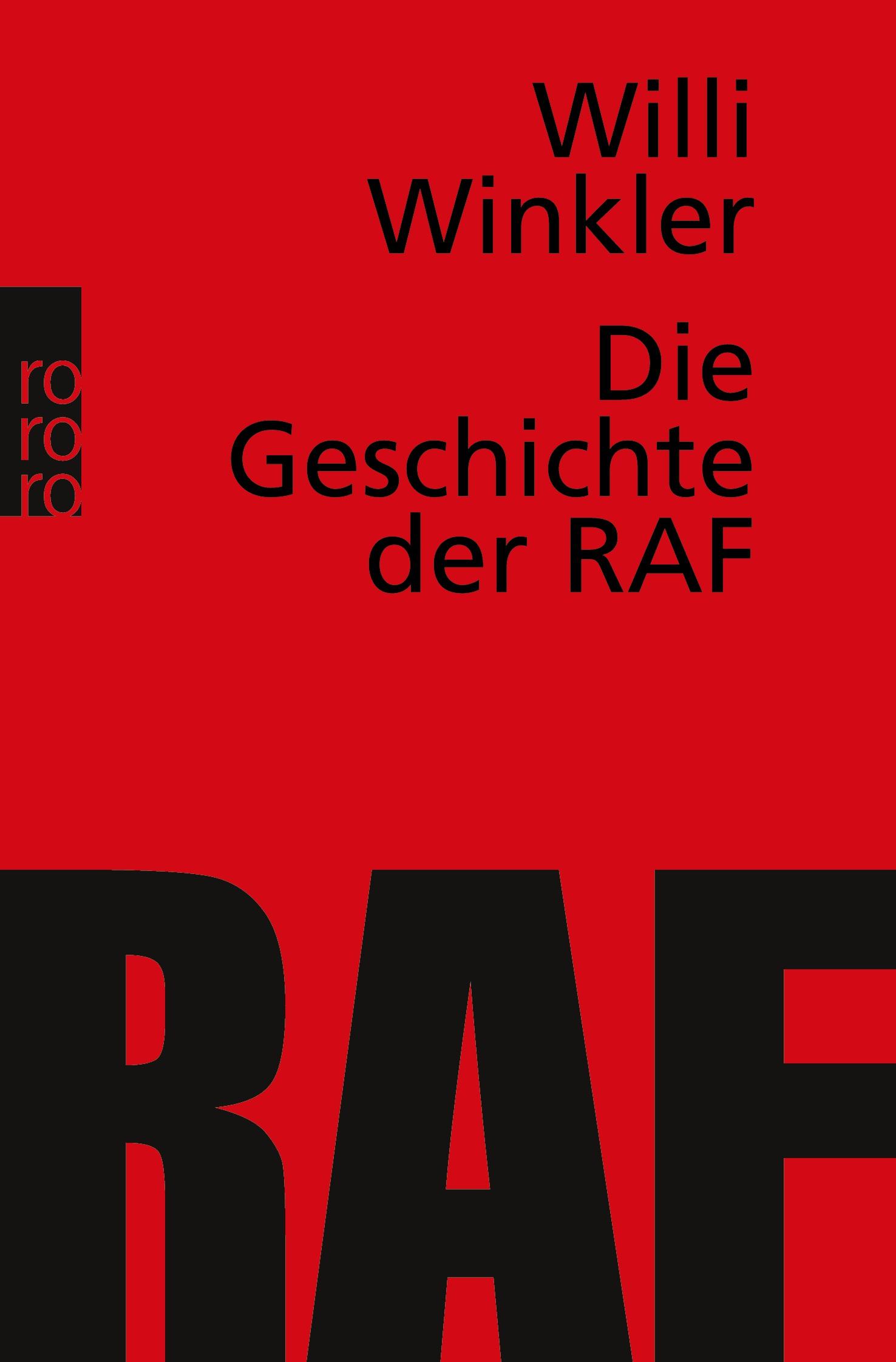 Cover: 9783499616662 | Die Geschichte der RAF | Willi Winkler | Taschenbuch | 540 S. | 2008