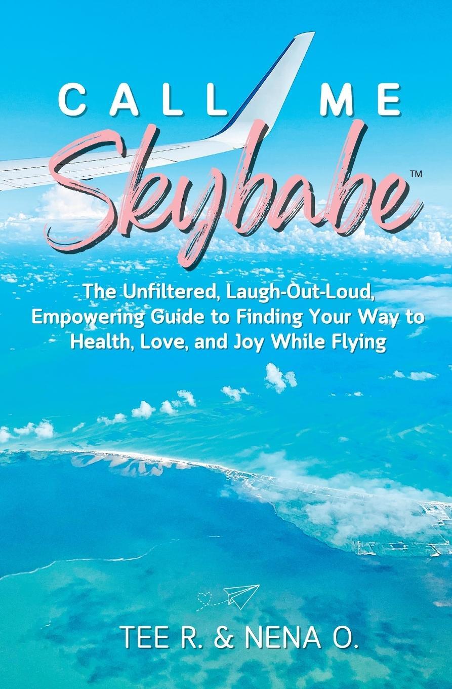 Cover: 9798986737478 | Call Me Skybabe¿ | Tee R. (u. a.) | Taschenbuch | Paperback | Englisch