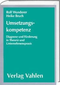 Cover: 9783800625499 | Umsetzungskompetenz | Rolf/Bruch, Heike Wunderer | Buch | XXII | 2000