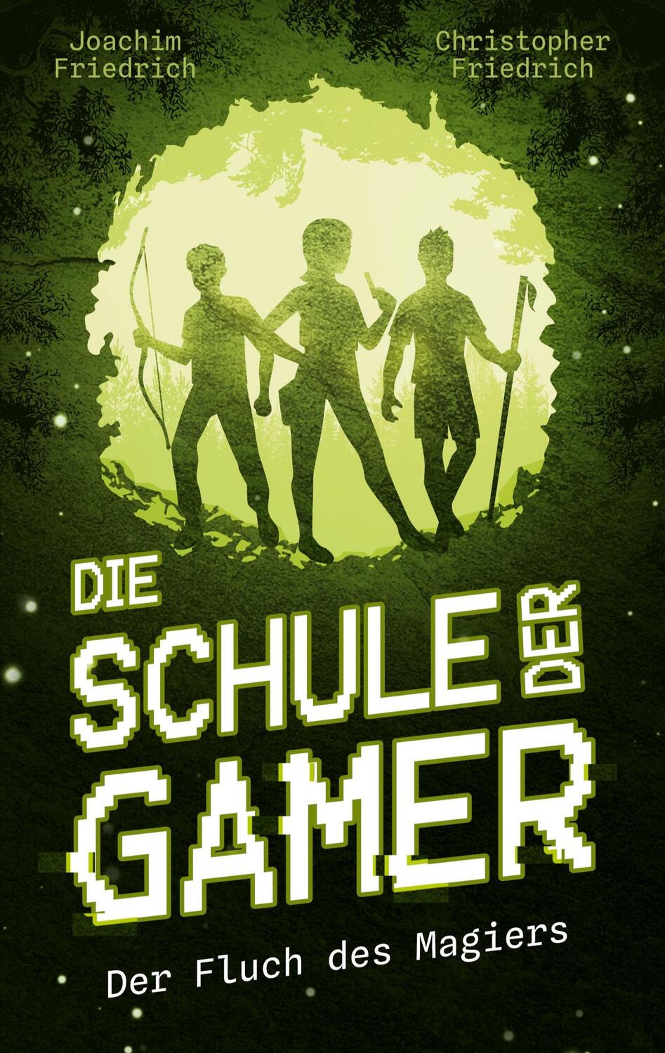Cover: 9783757876081 | Die Schule der Gamer | Der Fluch des Magiers | Friedrich (u. a.)