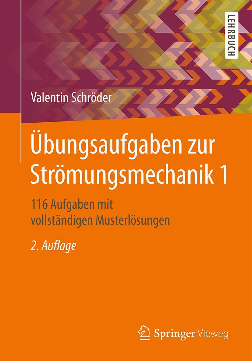 Cover: 9783662560532 | Übungsaufgaben zur Strömungsmechanik 1 | Valentin Schröder | Buch