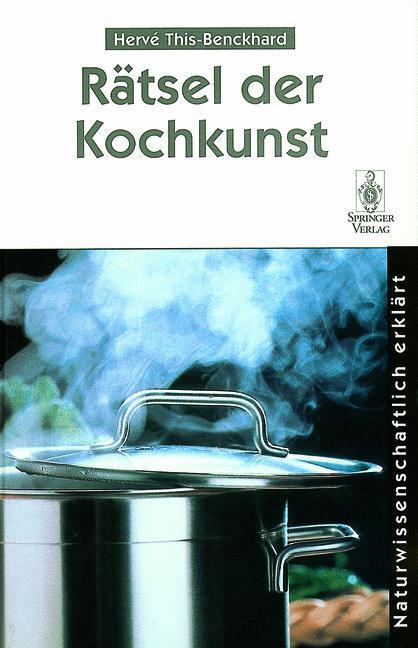 Cover: 9783642647246 | Rätsel der Kochkunst | Naturwissenschaftlich erklärt | This-Benckhard