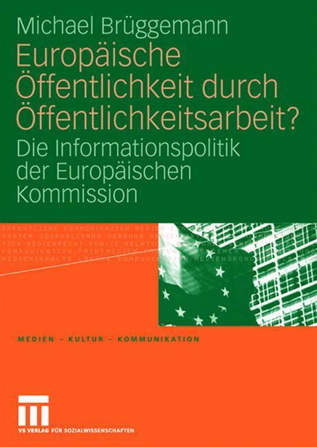Cover: 9783531157047 | Europäische Öffentlichkeit durch Öffentlichkeitsarbeit? | Brüggemann