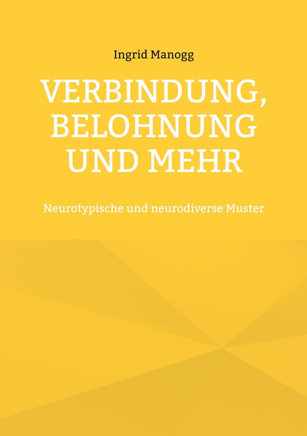 Cover: 9783756855544 | Verbindung, Belohnung und mehr | Neurotypische und neurodiverse Muster
