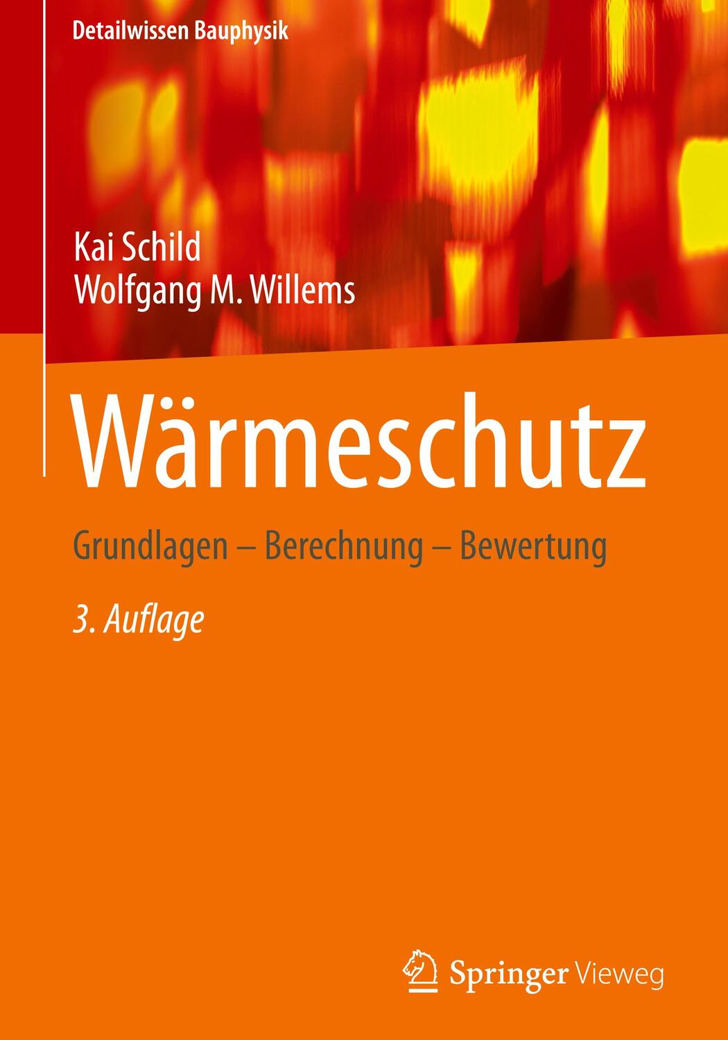 Cover: 9783658382735 | Wärmeschutz | Grundlagen ¿ Berechnung ¿ Bewertung | Kai Schild (u. a.)