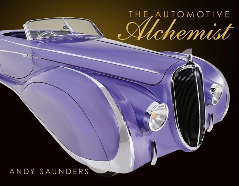 Cover: 9781956309027 | The Automotive Alchemist | Andy Saunders | Buch | Englisch | 2023