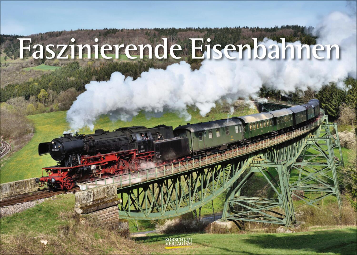 Cover: 9783731876229 | Faszinierende Eisenbahnen 2025 | Verlag Korsch | Kalender | 13 S.