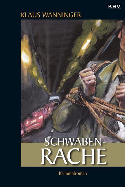 Cover: 9783934638495 | Schwaben-Rache | Klaus Wanninger | Taschenbuch | Kommissar Braig | KBV
