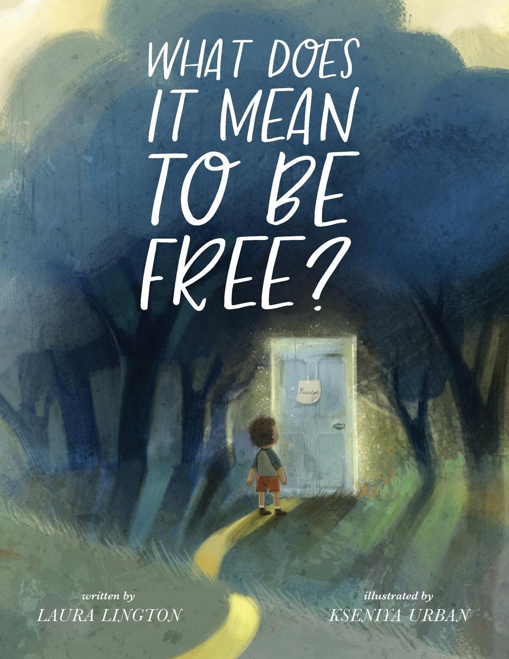 Cover: 9781737346500 | What Does It Mean to Be Free? | Laura Lington | Taschenbuch | Englisch