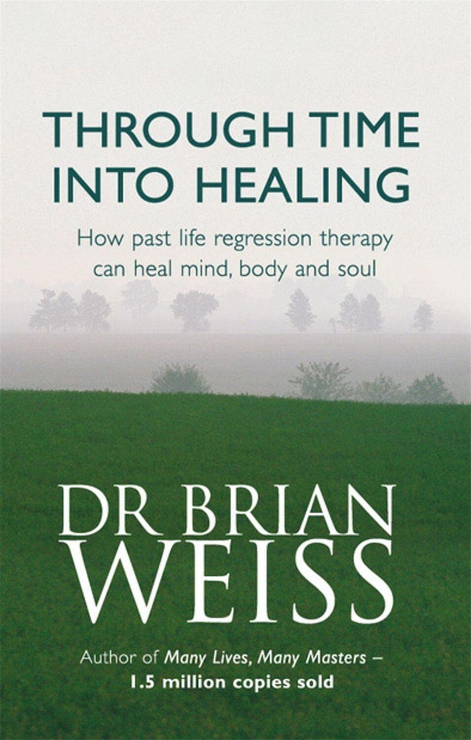 Cover: 9780749918354 | Through Time Into Healing | Dr. Brian Weiss | Taschenbuch | Englisch