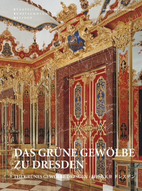 Cover: 9783422069350 | Das Grüne Gewölbe zu Dresden | Staatliche Kunstsammlungen Dresden