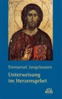 Cover: 9783830673446 | Unterweisung im Herzensgebet | Emmanuel Jungclaussen | Taschenbuch