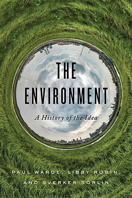Cover: 9781421426792 | The Environment: A History of the Idea | Paul Warde (u. a.) | Buch