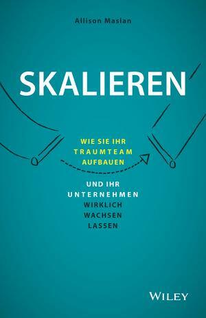 Cover: 9783527509881 | Skalieren | Allison Maslan | Buch | Deutsch | 2019 | Wiley-VCH GmbH