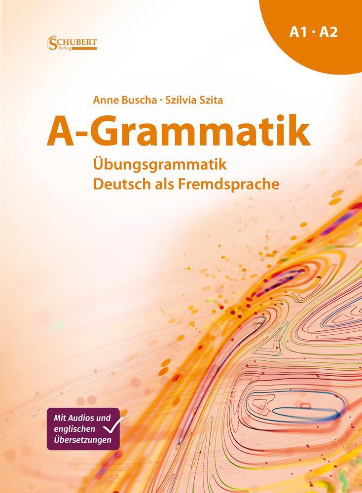 Cover: 9783969150573 | A-Grammatik | Anne Buscha (u. a.) | Taschenbuch | 198 S. | Deutsch