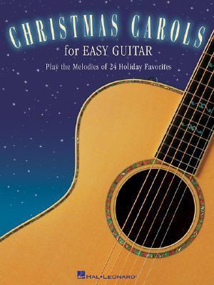 Cover: 9781423413950 | Christmas Carols for Easy Guitar: Play the Melodies of 24 Holiday...