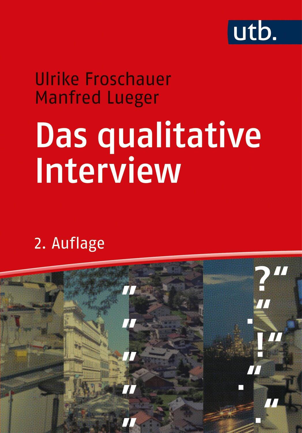 Cover: 9783825252809 | Das qualitative Interview | Ulrike Froschauer (u. a.) | Taschenbuch
