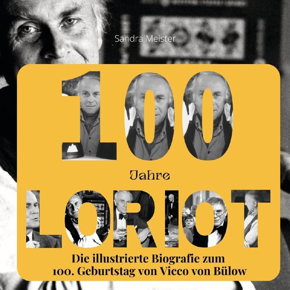 Cover: 9783750535053 | 100 Jahre Loriot | Sandra Meister | Taschenbuch | 80 S. | Deutsch